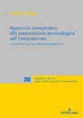 Cover: Approccio sintagmatico alla preparazione terminologica nell'interpretariato - Peter Lang Verlag