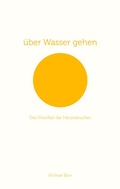 Cover: &uuml;ber Wasser gehen - BoD - Books on Demand