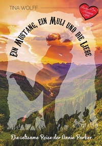 Enlarge image Cover: Ein Mustang, ein Muli und die Liebe - BoD - Books on Demand