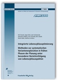 Cover: Integrierte Lebenszyklusoptimierung - Methoden zur systematischen Variantenexploration in fr&uuml;hen Phasen der Planung unter besonderer Ber&uuml;cksichtigung von Lebenszyklusaspekten. Abschlussbericht - Fraunhofer IRB Verlag