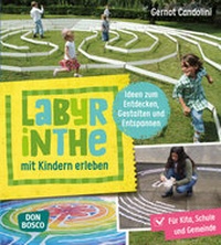 Enlarge image Cover: Labyrinthe mit Kindern erleben - Don Bosco Medien