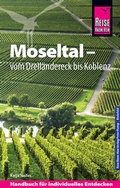 Cover: Reise Know-How Reisef&uuml;hrer Moseltal - vom Dreil&auml;ndereck bis Koblenz - Reise Know-How Verlag Peter Rump GmbH