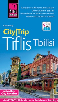 Abbildung von: Reise Know-How CityTrip Tiflis / Tbilisi - Reise Know-How Verlag Peter Rump GmbH