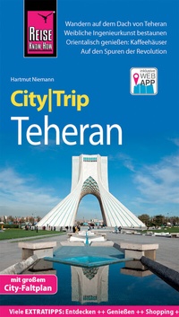Abbildung von: Reise Know-How CityTrip Teheran - Reise Know-How Verlag Peter Rump GmbH