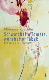 Abbildung von: Schwatzhafte Tomate, wehrhafter Tabak - Lenos