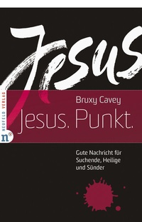Enlarge image Cover: Jesus. Punkt. - Neufeld Verlag