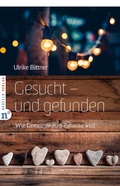 Cover: Gesucht - und gefunden - Neufeld Verlag
