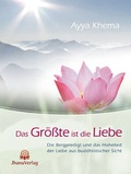 Cover: Das Gr&ouml;&szlig;te ist die Liebe - Jhana Verlag im Buddha-Haus