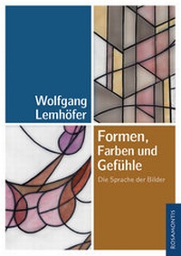 Abbildung von: Formen, Farben und Gefühle - Rosamontis Verlag