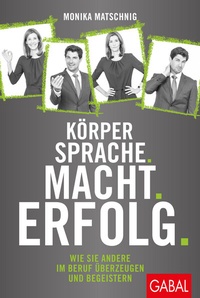 Abbildung von: Körpersprache. Macht. Erfolg. - GABAL