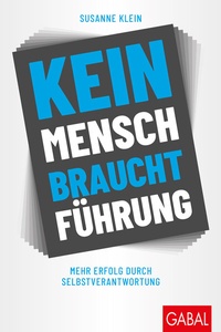Abbildung von: Kein Mensch braucht Führung - GABAL