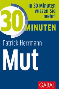 Enlarge image Cover: 30 Minuten Mut - GABAL