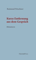 Cover: Kurze Entfernung aus dem Gespr&auml;ch - PalmArtPress