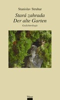 Cover: Star&aacute; zahrada / Der alte Garten - Wieser Verlag