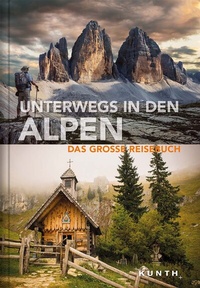 Abbildung von: Unterwegs in den Alpen - Kunth Verlag