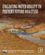 Cover: Evaluating Water Quality to Prevent Future Disasters: Volume 11 - Academic Press