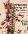 Cover: Hydraulic Rig Technology and Operations - Gulf Professional Publishing