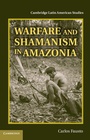 Cover: Warfare and Shamanism in Amazonia - Cambridge University Press
