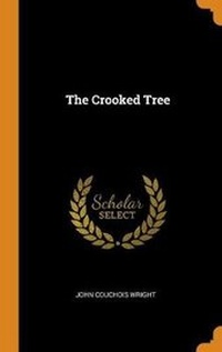 Enlarge image Cover: The Crooked Tree - Franklin Classics Trade Press