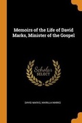 Cover: Memoirs of the Life of David Marks, Minister of the Gospel - Franklin Classics Trade Press