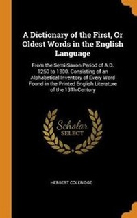 Enlarge image Cover: A Dictionary of the First, or Oldest Words in the English Language - Franklin Classics Trade Press