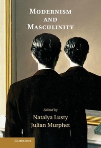 Enlarge image Cover: Modernism and Masculinity - Cambridge University Press