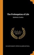 Cover: The Prolongation of Life - Franklin Classics Trade Press