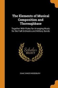 Enlarge image Cover: The Elements of Musical Composition and Thoroughbase - Franklin Classics Trade Press
