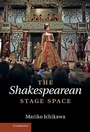 Cover: The Shakespearean Stage Space - Cambridge University Press