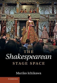 Enlarge image Cover: The Shakespearean Stage Space - Cambridge University Press