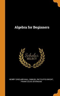 Abbildung von: Algebra for Beginners - Franklin Classics Trade Press