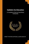 Cover: Sadoleto on Education - Franklin Classics Trade Press