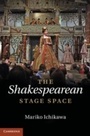Cover: The Shakespearean Stage Space - Cambridge University Press