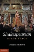 Cover: The Shakespearean Stage Space - Cambridge University Press