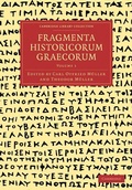 Cover: Fragmenta Historicorum Graecorum: Volume 1 - Cambridge University Press