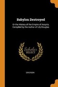 Cover: Babylon Destroyed - Franklin Classics Trade Press