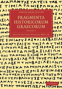 Enlarge image Cover: Fragmenta Historicorum Graecorum: Volume 2 - Cambridge University Press