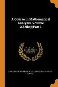 Enlarge image Cover: A Course in Mathematical Analysis, Volume 2, Part 1 - Franklin Classics Trade Press