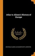 Cover: Atlas to Alison's History of Europe - Franklin Classics Trade Press