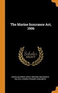 Cover: The Marine Insurance Act, 1906 - Franklin Classics Trade Press