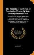 Cover: The Records of the Town of Cambridge (Formerly New-Towne) Massachusets - Franklin Classics Trade Press
