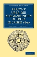 Cover: Bericht UEber die Ausgrabungen in Troja im Jahre 1890 - Cambridge University Press