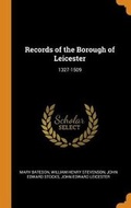 Cover: Records of the Borough of Leicester - Franklin Classics Trade Press