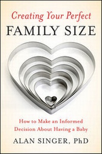 Bild vergrößern Bild: Creating Your Perfect Family Size - Jossey-Bass