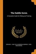 Cover: The Saddle-Horse. - Franklin Classics Trade Press