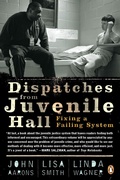 Cover: Dispatches from Juvenile Hall - Penguin Books