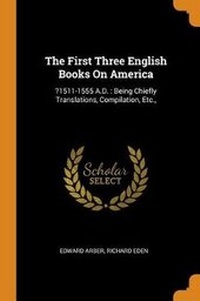 Enlarge image Cover: The First Three English Books on America - Franklin Classics Trade Press
