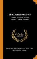 Cover: The Apostolic Fathers - Franklin Classics Trade Press