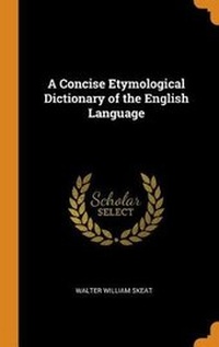 Abbildung von: A Concise Etymological Dictionary of the English Language - Franklin Classics Trade Press
