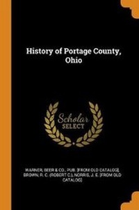Enlarge image Cover: History of Portage County, Ohio - Franklin Classics Trade Press
